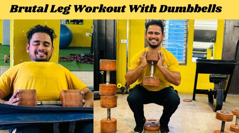 6 Brutal Leg Workout With Dumbbells